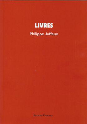 (Note de lecture) Philippe Jaffeux, Livres, par Jean-Nicolas Clamanges