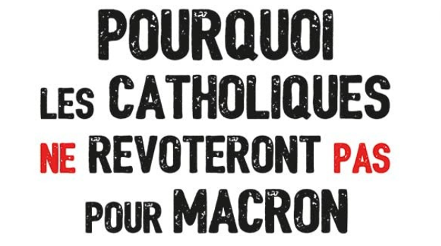 Livre : Pourquoi les catholiques ne revoteront pas pour Macron, de Loïc Simonet