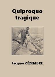 Livre audio gratuit : JACQUES-CEZEMBRE - QUIPROQUO TRAGIQUE