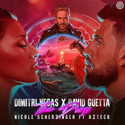 David Guetta, Dimitri Vegas, Nicole Scherzinger, Azteck – The Drop