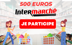 500€ A GAGNER CHEZ INTERMARCHÉ !
