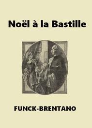 Livre audio gratuit : FRANTZ-FUNCK-BRENTANO - NOëL à LA BASTILLE