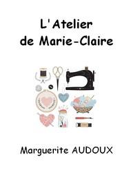 Livre audio gratuit : MARGUERITE-AUDOUX - L'ATELIER DE MARIE-CLAIRE