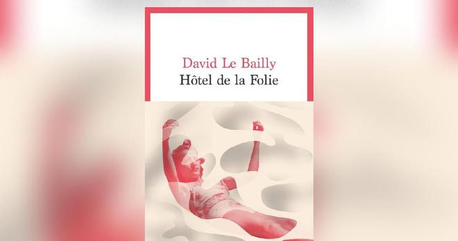 Hôtel de la Folie, de David Le Bailly: belles de jour