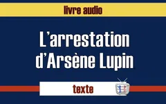 L’arrestation d’Arsène Lupin