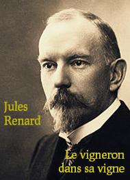 Livre audio gratuit : JULES-RENARD - LE VIGNERON DANS SA VIGNE  (EXTRAITS 1)