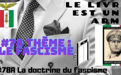 Le Livre est une Arme : La doctrine du fascisme (Benito Mussolini)