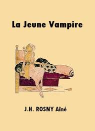 Livre audio gratuit : J.H.-ROSNY-AINE - LA JEUNE VAMPIRE