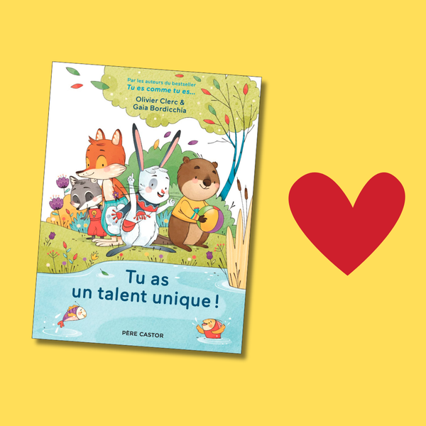 « Tu as un talent unique ! » : un livre pour développer la confiance en soi des enfants