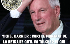 Michel Barnier : Voici le montant de la retraite qu’il va toucher et qui fait polémique