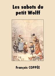 Livre audio gratuit : FRANCOIS-COPPEE - LES SABOTS DU PETIT WOLFF (VERSION 2)