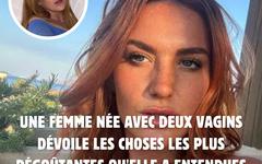 Une femme née avec deux vagins dévoile les choses les plus dégoûtantes qu’elle a entendues lors de ses rapports