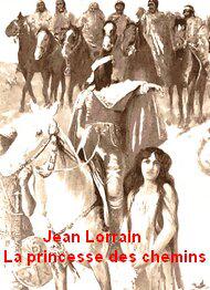 Livre audio gratuit : JEAN-LORRAIN - LA PRINCESSE DES CHEMINS