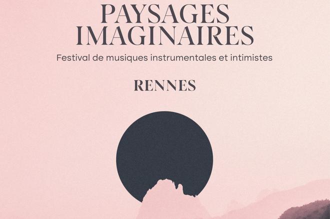 Paysages imaginaires, un nouveau festival de musique à Rennes