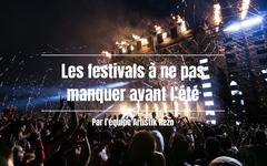 Les festivals à ne pas manquer avant l’été : la sélection Artistik Rezo !