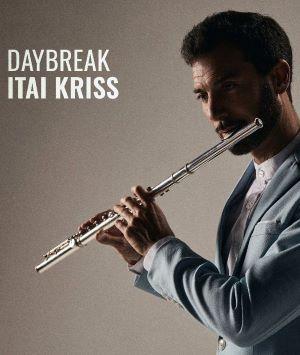 Retrouvez le flûtiste Itai Kriss Quartet & Guests pour la sortie de son album “Daybreak”
