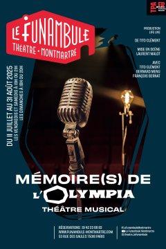 “Mémoire(s) de l’Olympia”, un spectacle musical qui retrace l’histoire de l’Olympia, au Funambule tout l’été !