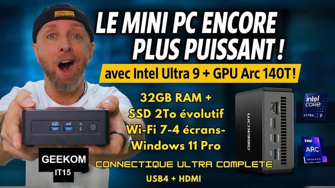 Test et avis du GEEKOM IT15, le mini PC Intel Ultra 9 qui repousse les limites du format compact