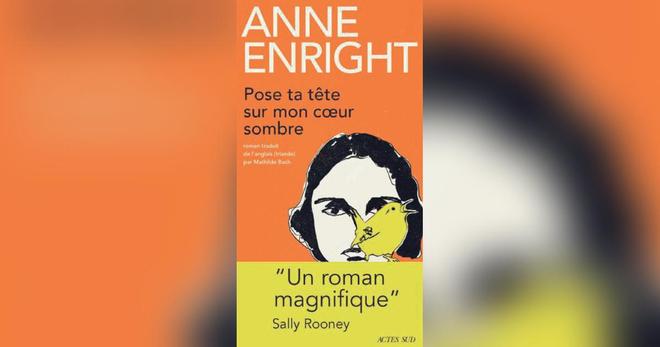 Pose ta tête sur mon cœur sombre, de Anne Enright : mère et fille, dans l’ombre du poète