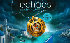 Echoes – Le Médaillon : Fermez les yeux, ouvrez grand les oreilles