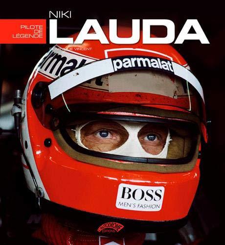 LIVRE NIKI LAUDA : PILOTE DE LÉGENDE