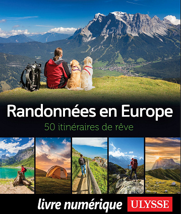 Randonnées en Europe - 50 itinéraires de rêve - Collectif Ulysse (2020)