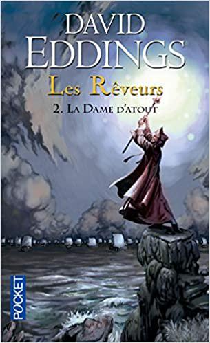 Les Rêveurs, tome 2 : La Dame d'atout - David Eddings, Leigh EDDINGS