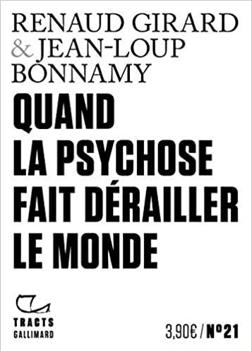 Livre : Quand la psychose fait dérailler le monde, de Renaud Girard et Jean-Loup Bonnamy