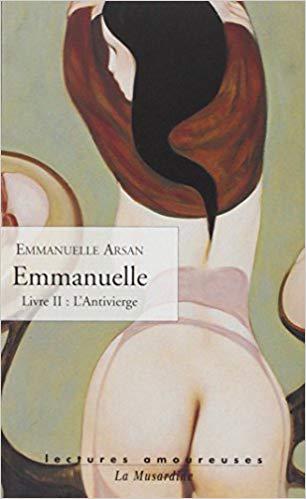 Emmanuelle, livre 2 : L'antivierge - Arsan Emmanuelle