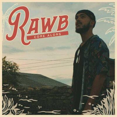 Rawb dévoile son nouveau clip et single “Come along”