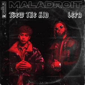 Tsew The Kid – Maladroit feat. Lefa