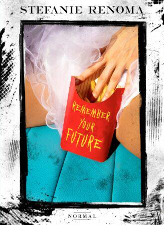 “Remember your future” par Stefanie Renoma aux éditions Normal – Incarnatio