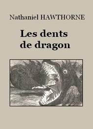Livre audio gratuit : NATHANIEL-HAWTHORNE - LES DENTS DE DRAGON
