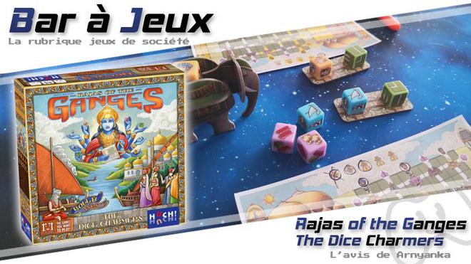 [Bar à jeux] Rajas of the Ganges – The Dice Charmers