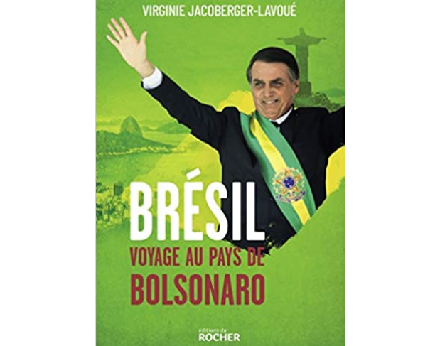 Livre : Brésil, voyage au pays de Bolsonaro, de Virginie Jacoberger-Lavoué