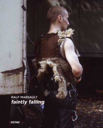 “faintly falling”, le nouvel album de photographies de Ralf Marsault