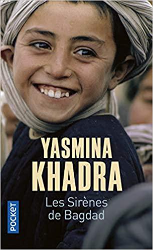 Les Sirènes de Bagdad - Yasmina Khadra