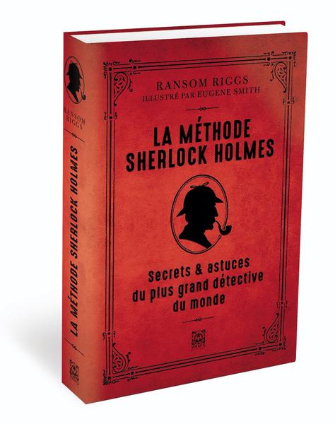 [Coup de cœur] La méthode Sherlock Holmes : un guide élémentaire