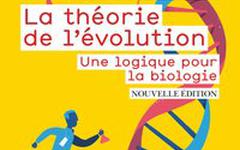 La théorie de l'évolution : Une logique pour la biologie - Patrice David, Sarah Samadi (2021)