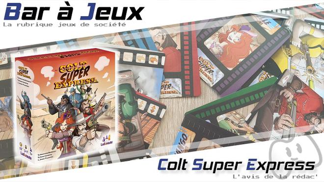 [Bar à Jeux] Colt Super Express
