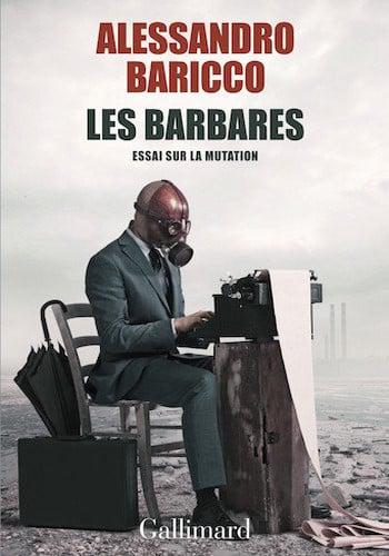 Les Barbares - Alessandro Baricco