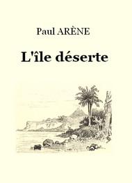Livre audio gratuit : PAUL-ARENE - L'ILE DéSERTE