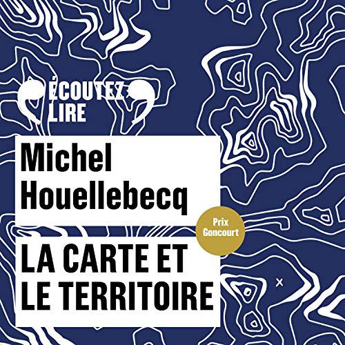 MICHEL HOUELLEBECQ - LA CARTE ET LE TERRITOIRE [2020]