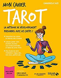 Mon cahier Tarot - Emmanuelle IGER et Isabelle MAROGER