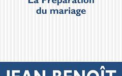 La Préparation du mariage - Jean-Benoît Puech (2021)