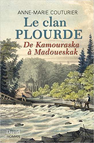 Le clan Plourde - Anne-Marie Couturier