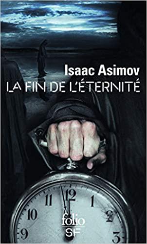 La fin de l'Éternité - Isaac Asimov