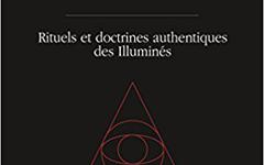 L’ECOLE SECRÈTE DE SAGESSE, RITUELS ET DOCTRINES AUTHENTIQUES DES ILLUMINES