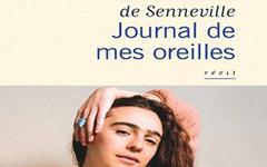 Journal de mes oreilles -Zoé Besmond de Senneville