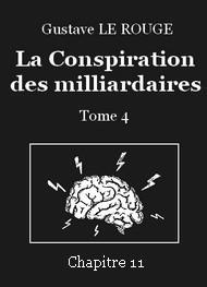 Livre audio gratuit : GUSTAVE-LE-ROUGE - LA CONSPIRATION DES MILLIARDAIRES – TOME 4 – CHAPITRE 11